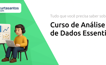 Curso de Análise de Dados Essential: Tudo que Você Precisa Saber