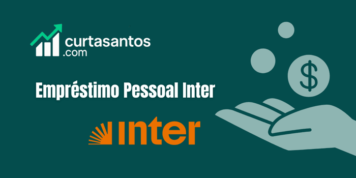 Empréstimo Pessoal Inter: Confira tudo o que você precisa saber