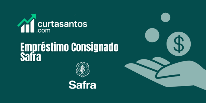 Empréstimo Consignado Safra: Confira o que você precisa saber